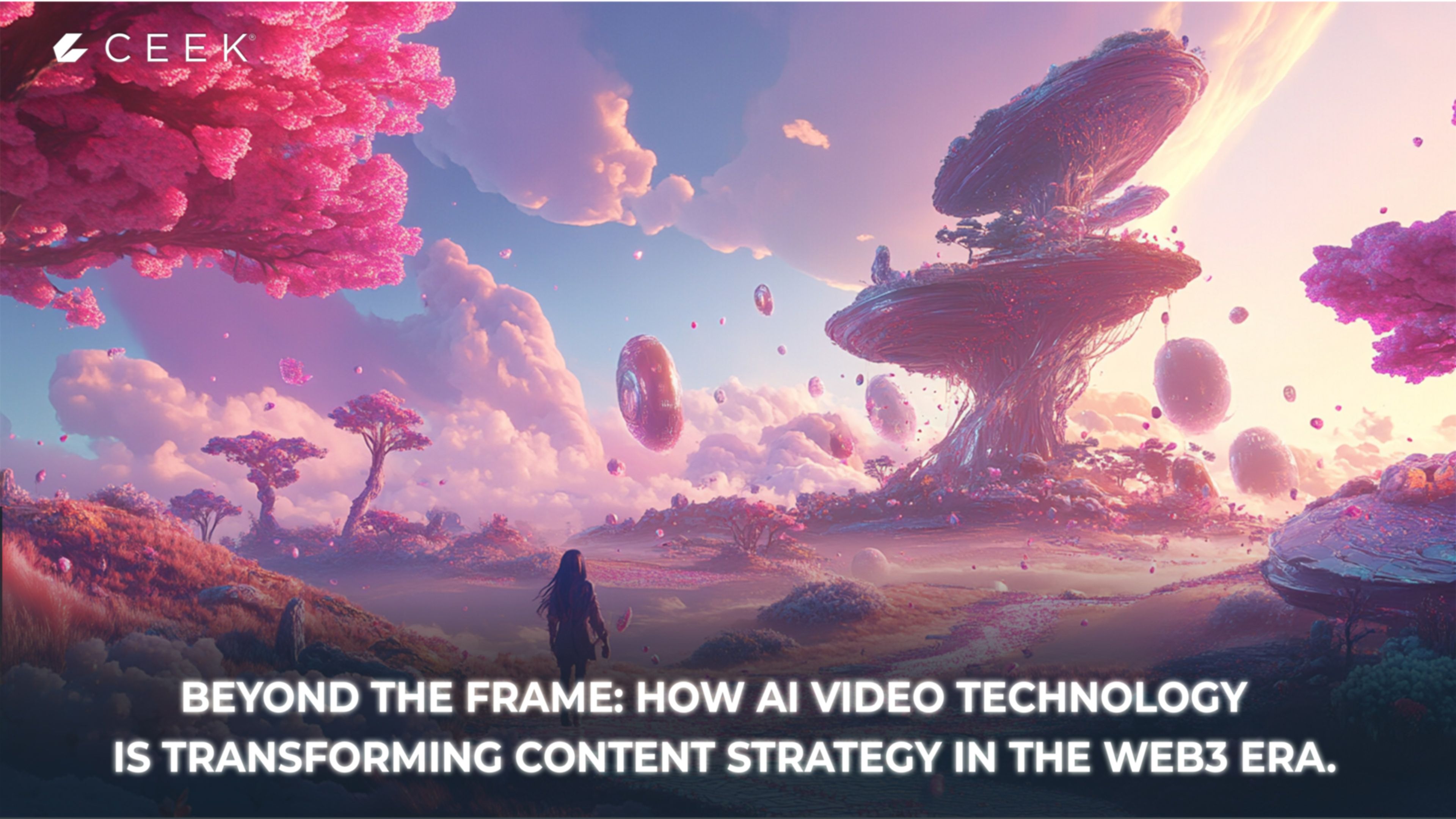 Beyond the Frame: How AI Video Technology Is Transforming Content Strategy in the Web3 Era