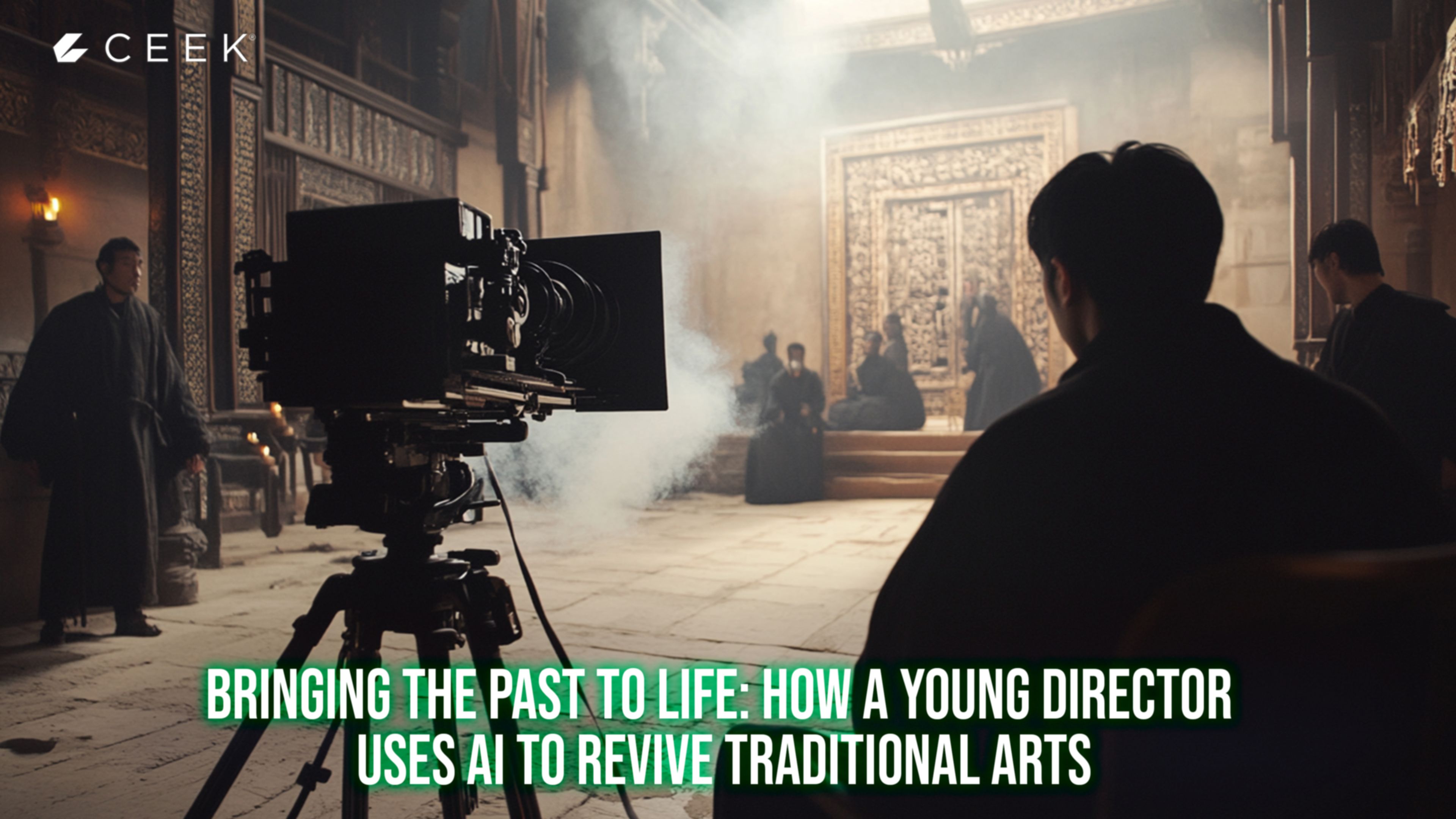 Bringing the Past to Life: How a Young Director Uses AI to Revive Traditional Arts
