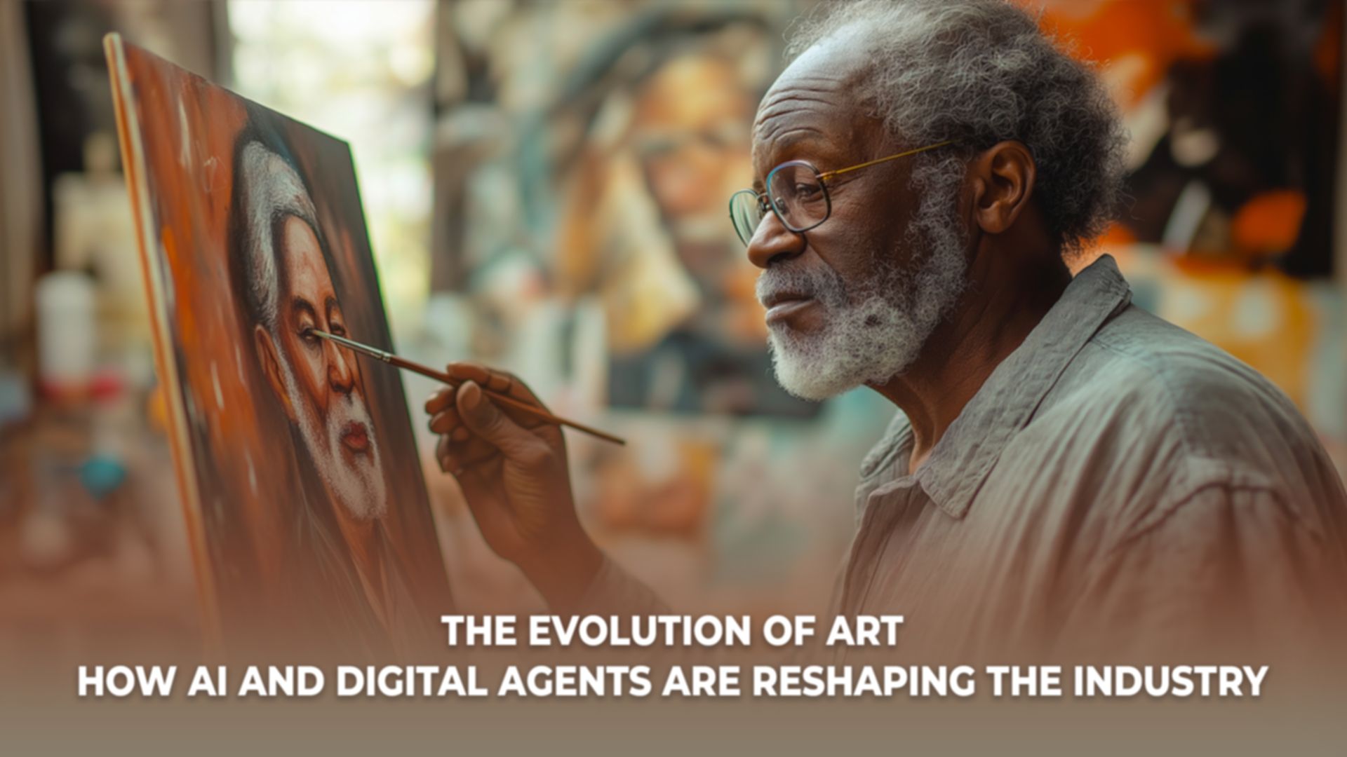 The Evolution of Art: How AI and Digital Agents Are Reshaping the Industry